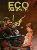 eco warriors Eco Warriors: une BD écolo musclée