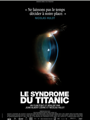 titanic film Le syndrome du Titanic   Film de Nicolas Hulot